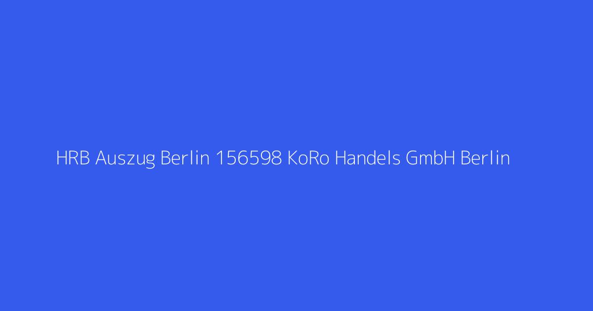 HRB Auszug Berlin 156598 KoRo Handels GmbH Berlin